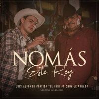 Nomás Este Rey (Mariachi Version) (Single)