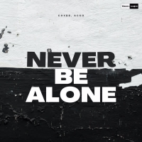 Never Be Alone (Single)