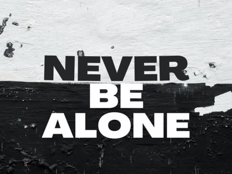Never Be Alone (Single)