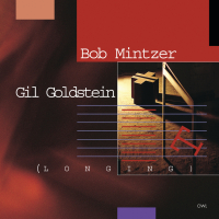 Bob Mintzer-Gil Goldstein-Longing