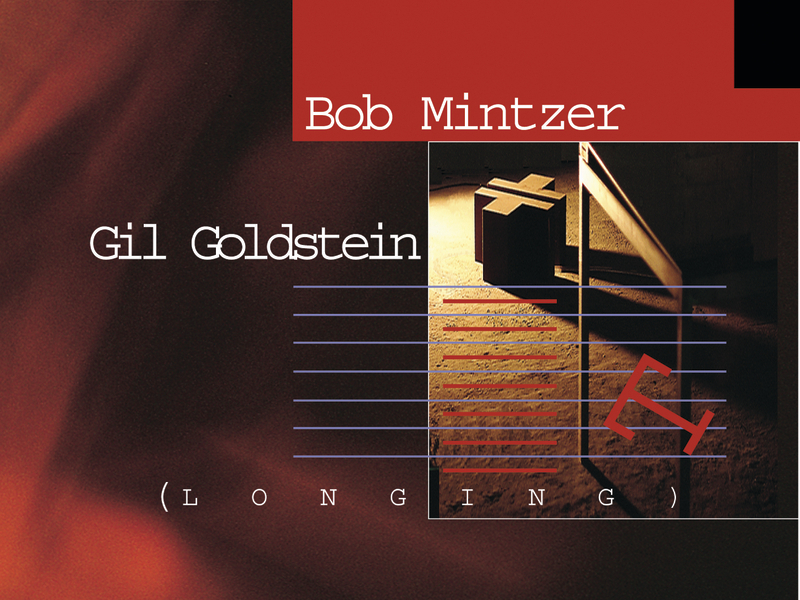 Bob Mintzer-Gil Goldstein-Longing