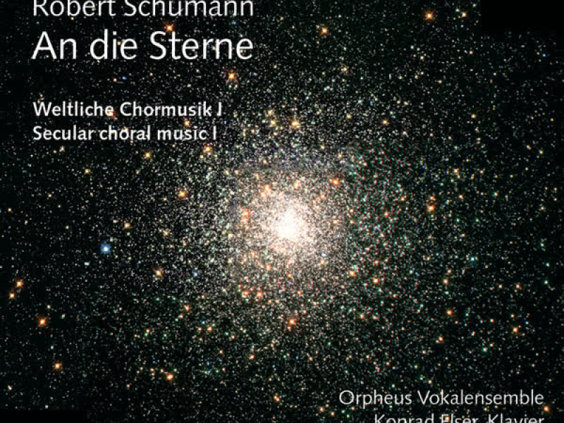 Robert Schumann: An die Sterne (Weltliche Chormusik)