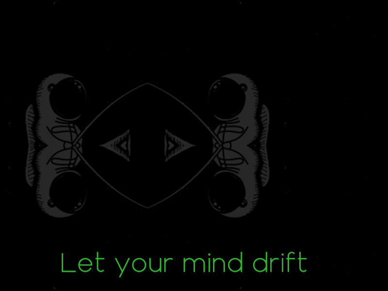 Let Your Mind Drift