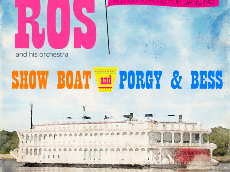 Show Boat and Porgy & Bess