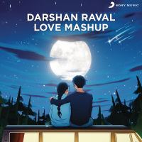 Darshan Raval Love Mashup (Mashup By VIBIE) (Single)