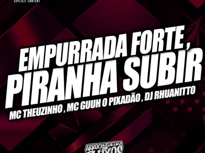 Empurrada Forte , Piranha Subir (Single)