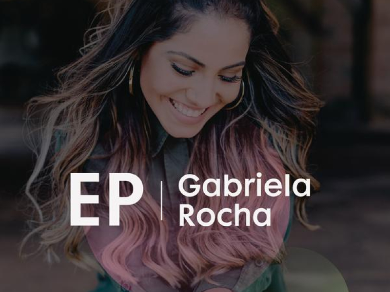 EP Gabriela Rocha (EP)