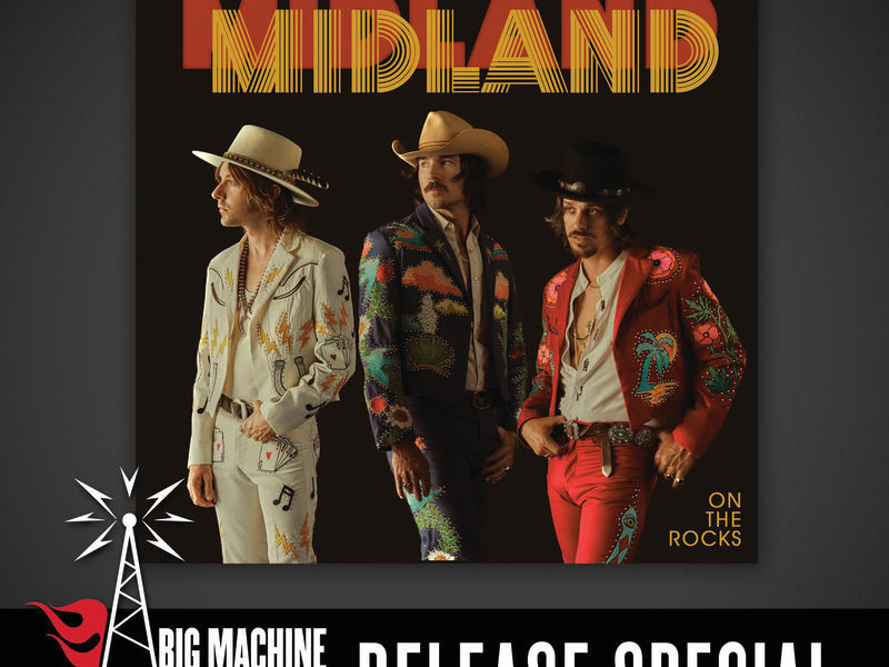On The Rocks (Big Machine Radio Release Special)