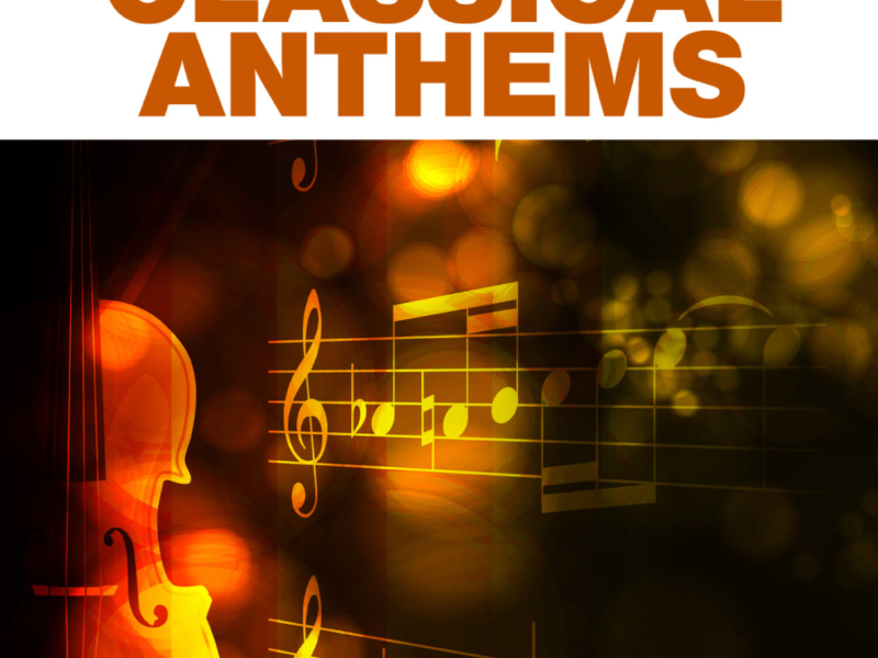 Classical Anthems: Dance Mixes