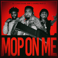 Mop On Me (feat. Shootergang Kony & KingMostWanted)