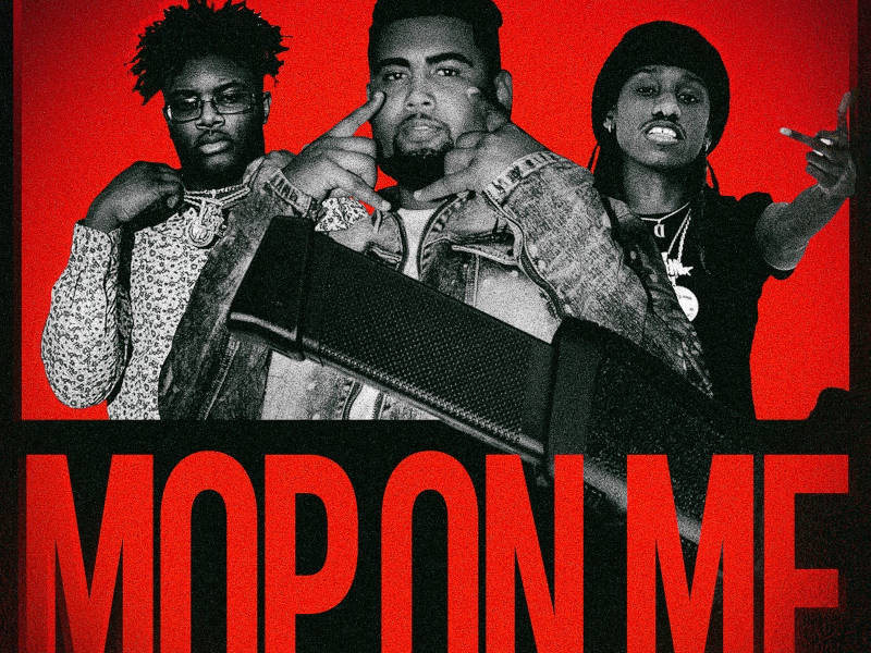 Mop On Me (feat. Shootergang Kony & KingMostWanted)