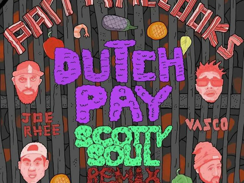 Dutch Pay (Feat. Vasco, Joe Rhee) (Scotty Soul Remix) (Single)
