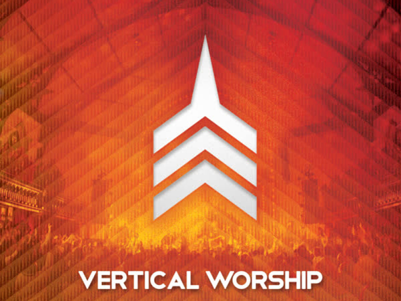 Live Worship From Vertical Church