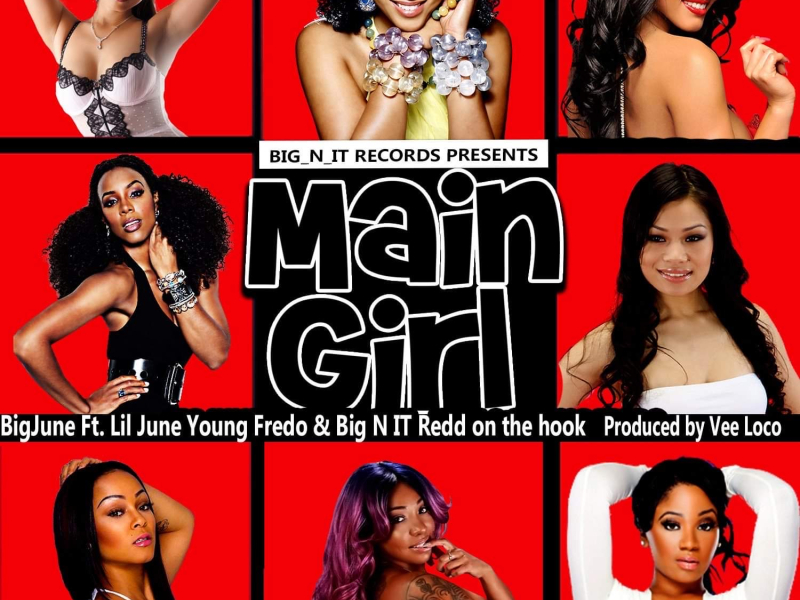 Main Girl (feat. Lil June, Young Fredo & Big N It Redd)