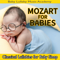 Mozart for Babies: Classical Lullabies for Baby Sleep (Single)