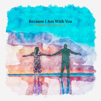 Because I Am With You