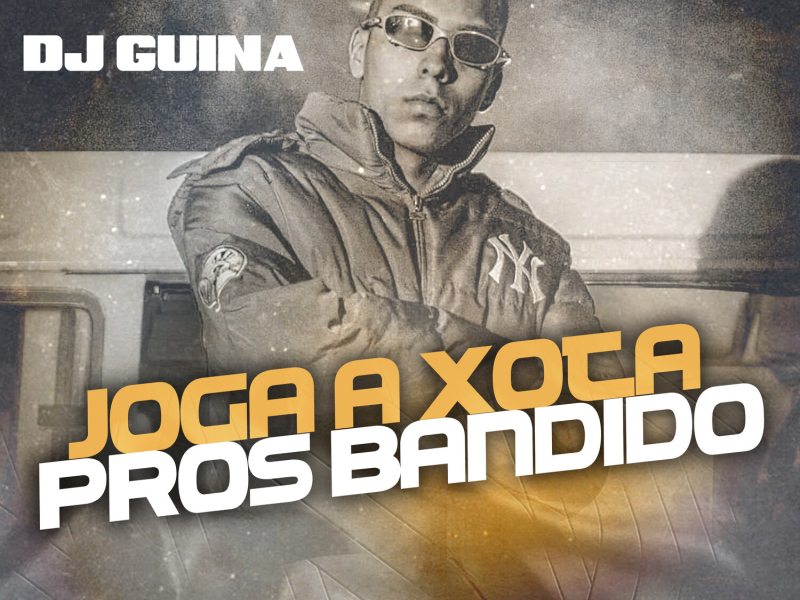 Joga a Xota Pros Bandido (Single)