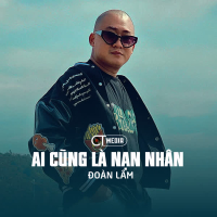 Ai Cũng Là Nạn Nhân (Single)
