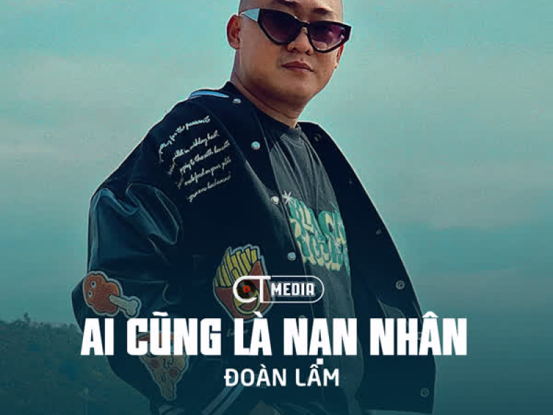 Ai Cũng Là Nạn Nhân (Single)