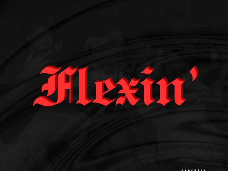 Flexin' (Single)