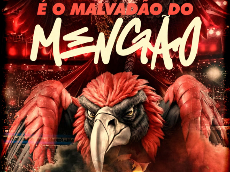 ABRE ESPAÇO SAI DA FRENTE É O MALVADÃO DO MENGÃO (Single)