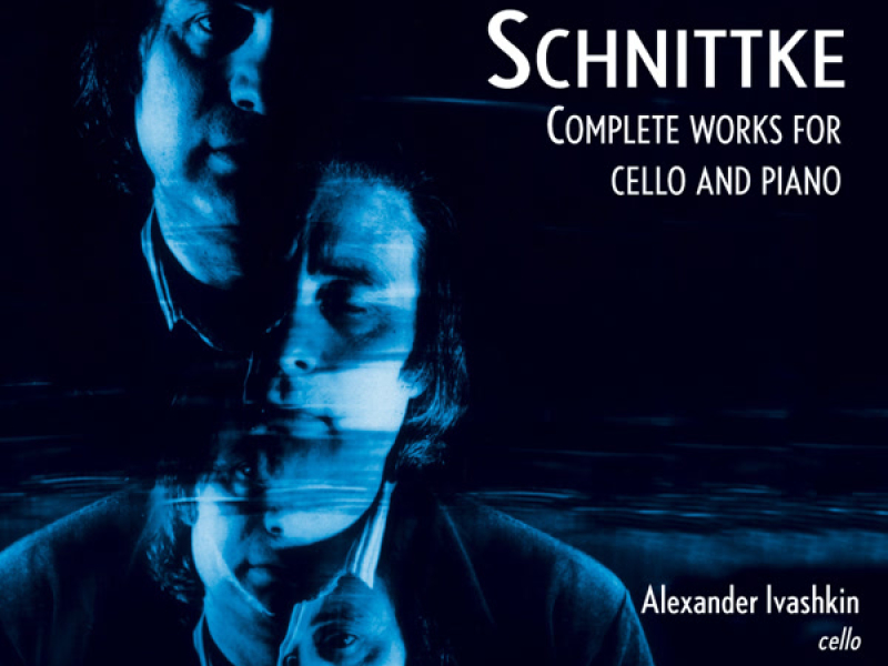 Schnittke: Complete Works for Cello & Piano