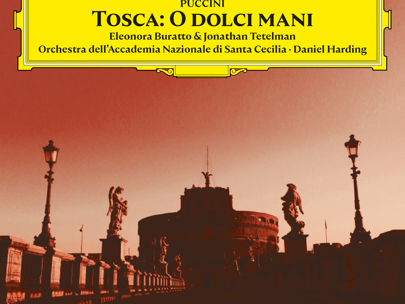 Puccini: Tosca, Act III: O dolci mani (EP)