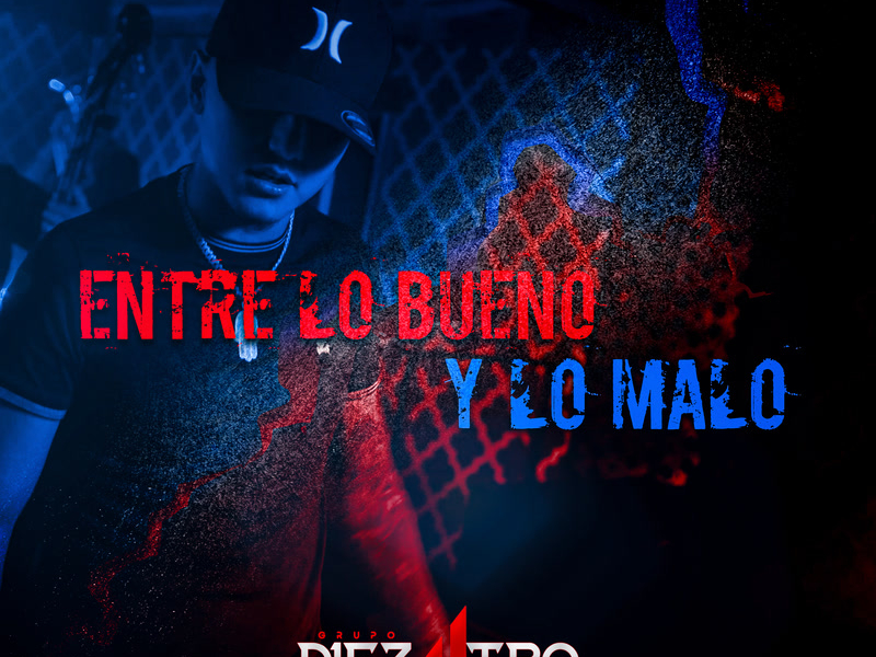 Entre Lo Bueno Y Lo Malo (Single)