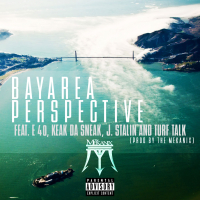 Bay Area Perspective (feat. E-40, Keak da Sneak, J. Stalin & Turf Talk)