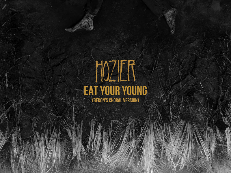 Eat Your Young (Bekon’s Choral Version) (Single)