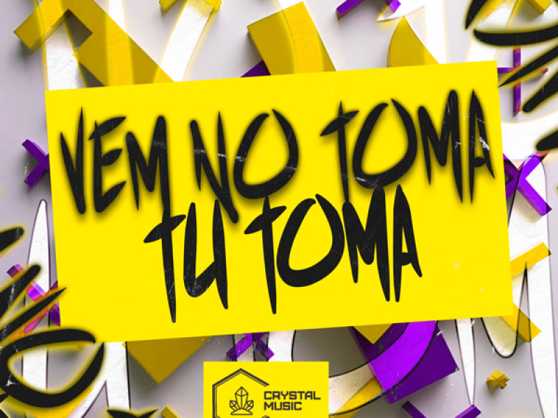 Vem no Toma tu Toma (Single)
