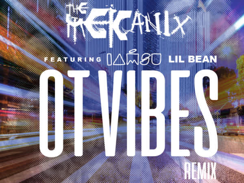 OT Vibes (Remix) [feat. Iamsu! & Lil Bean] (Single)