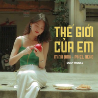 Thế Giới Của Em (Deep House) (Beat) (Single)