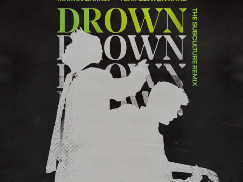 Drown (feat. Clinton Kane) (The Subculture Remix) (Single)