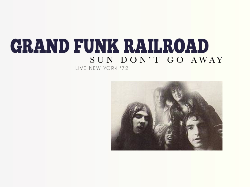 Sun Don't Go Away (Live 1972) (Single)
