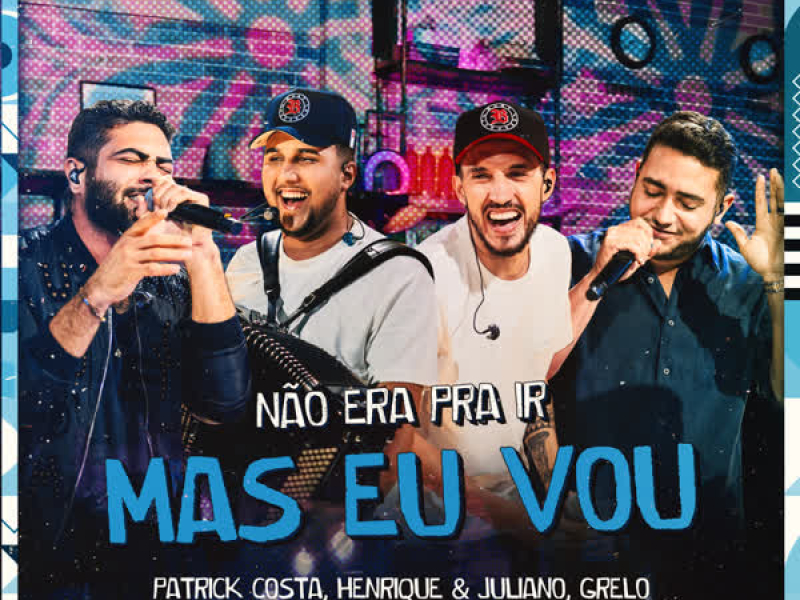 Não Era Pra Ir Mas Eu Vou (Ao Vivo) (Single)