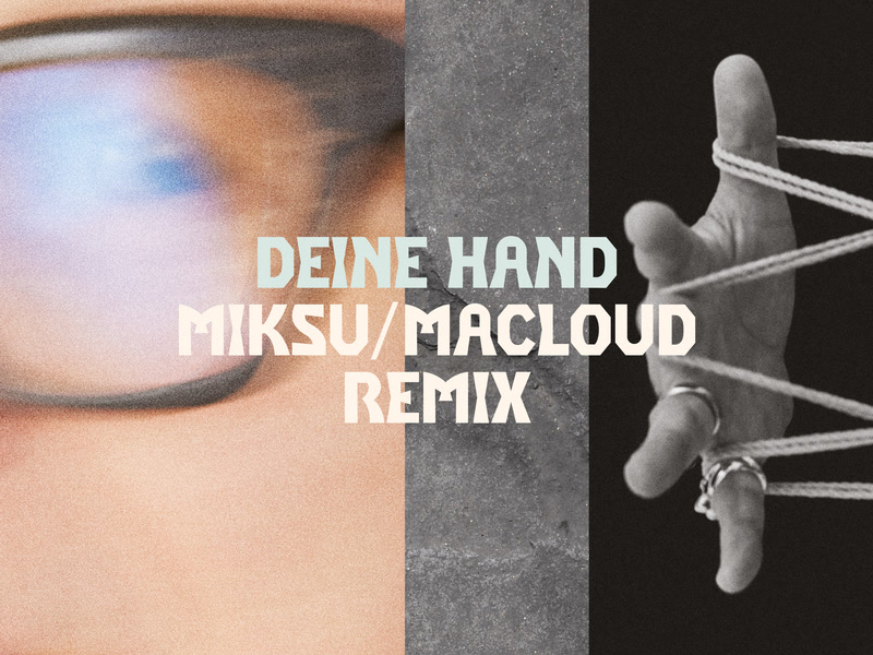 Deine Hand (Miksu / Macloud Remix) (Single)