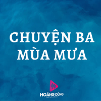 Chuyện Ba Mùa Mưa