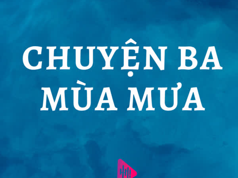 Chuyện Ba Mùa Mưa