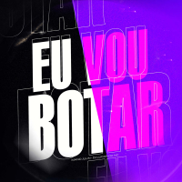 Eu Vou Botar (Single)