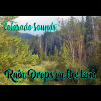 Colorado Sounds Rain Drops on the Tent (Single)