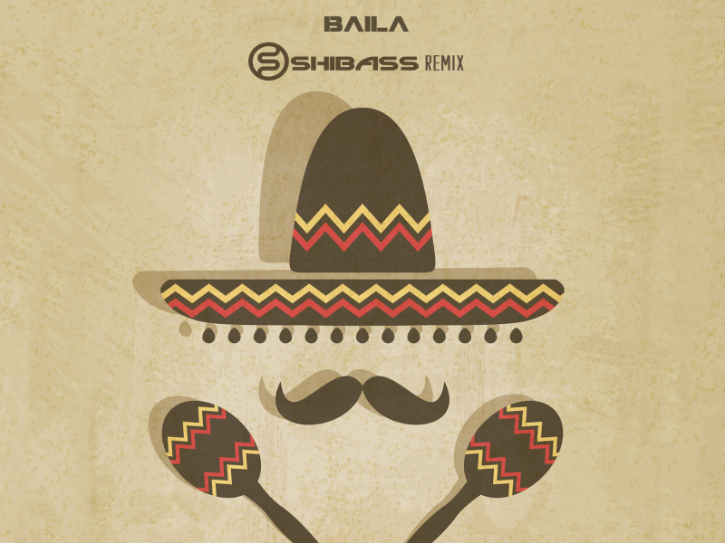 Baila (Shibass Remix) (Single)