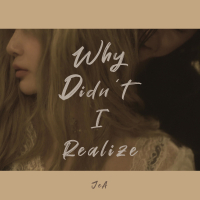 Why didn’t I realize (Single)