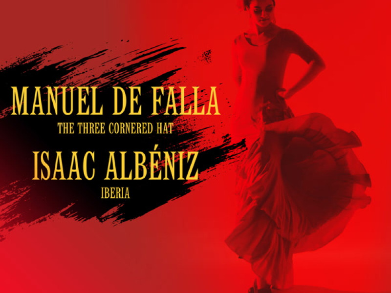 Manuel de Falla: The Three Cornered Hat / Isaac Albéniz: Iberia