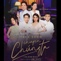 Talkshow Chuyện Chúng Ta