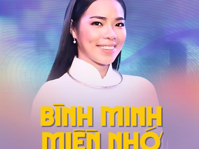 Bình Minh Miền Nhớ (Single)
