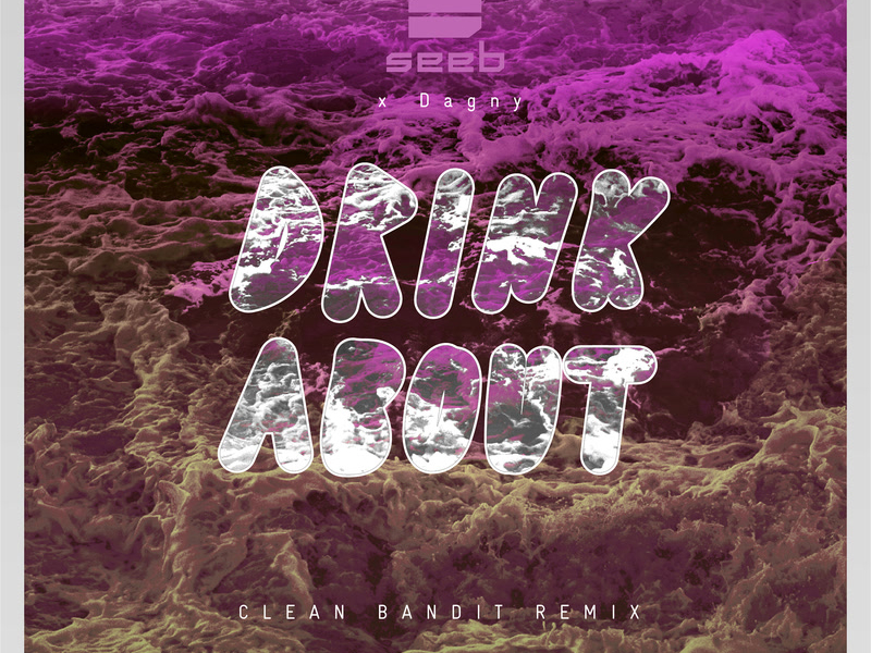 Drink About (Clean Bandit Remix) (Single)
