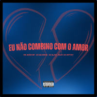 Eu Não Combino Com O Amor (Single)