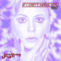 If I Can't Have You (Remix) (Single)