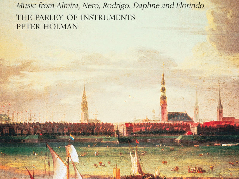 Handel in Hamburg, 1703-1707: Suites from the Early Operas